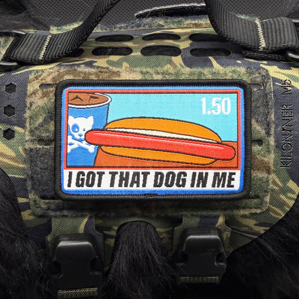 I Got That Dog In Me Morale Patch